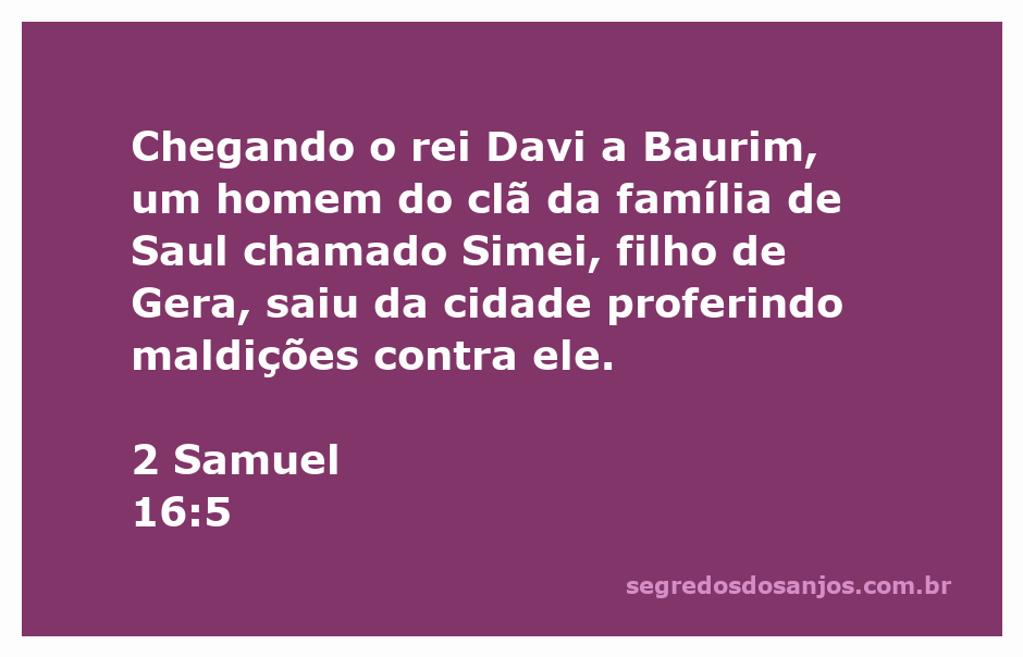 Homem amaldiçoando o rei Davi em Baurim, representando a passagem de 2 Samuel 16:5.
