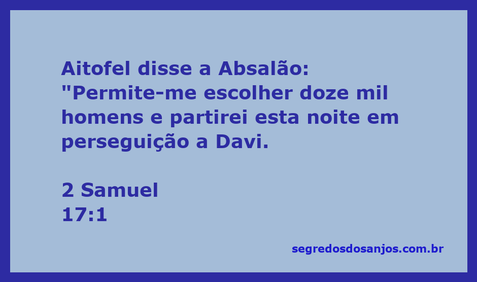 Aitofel aconselhando Absalão sobre como perseguir Davi.