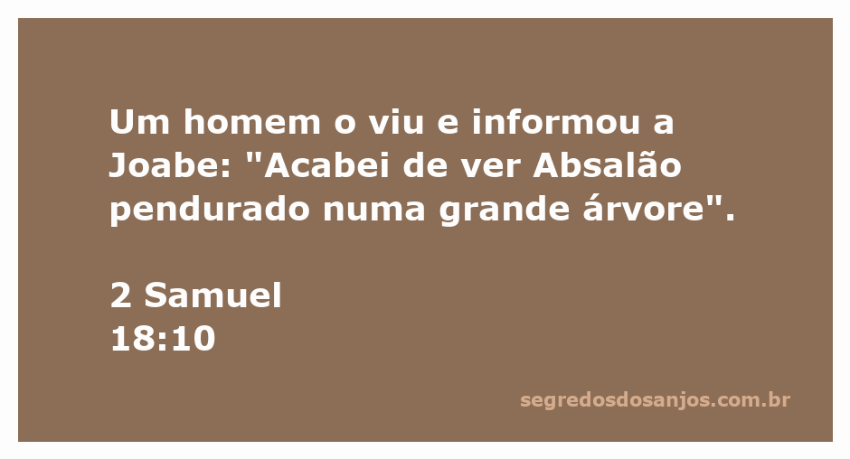 Um homem informa Joabe sobre Absalão pendurado em uma árvore