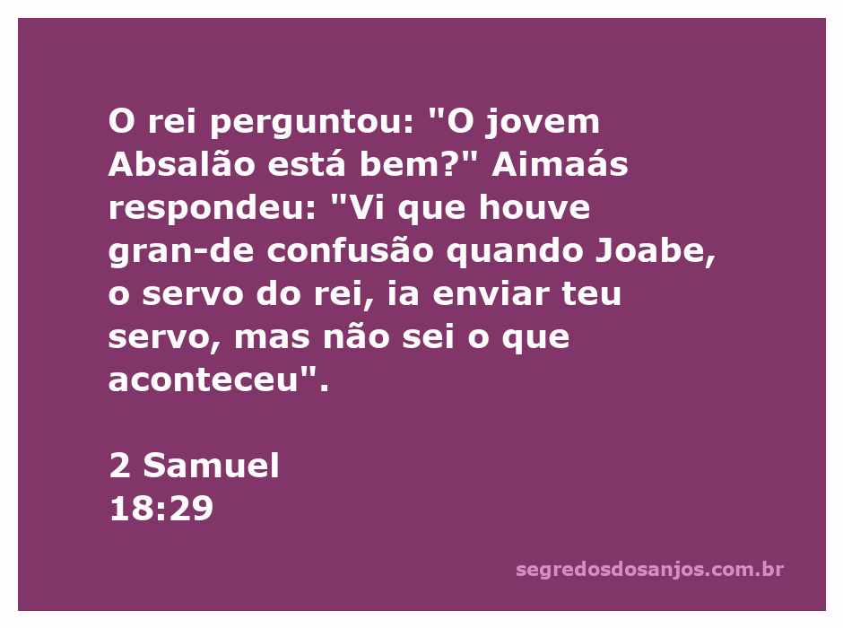 O rei Davi preocupado com a segurança de seu filho Absalão, enquanto Aimaás relata confusão no campo de batalha
