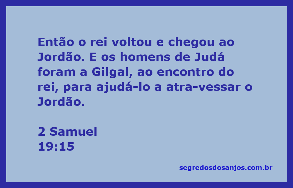 Rei passando pelo Jordão com os homens de Judá ajudando-o