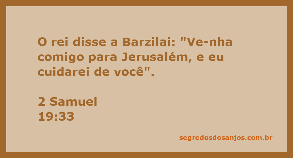 Barzilai, o homem leal, é convidado pelo rei a ir para Jerusalém