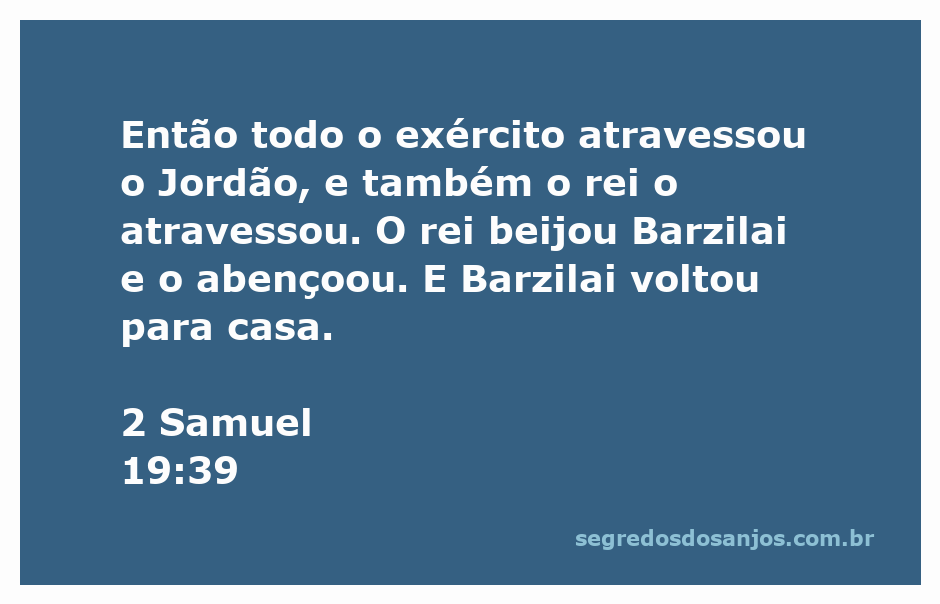 O rei David atravessando o Jordão com seu exército, abençoando Barzilai.