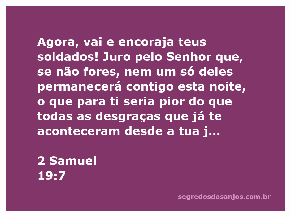 Reforço e encorajamento a soldados em tempos de dificuldade, inspirado em 2 Samuel 19:7.
