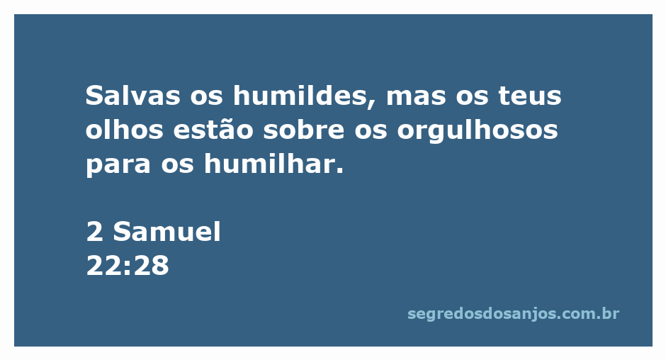Ilustração do versículo 2 Samuel 22:28, destacando a salvação dos humildes e a vigilância de Deus sobre os orgulhosos.