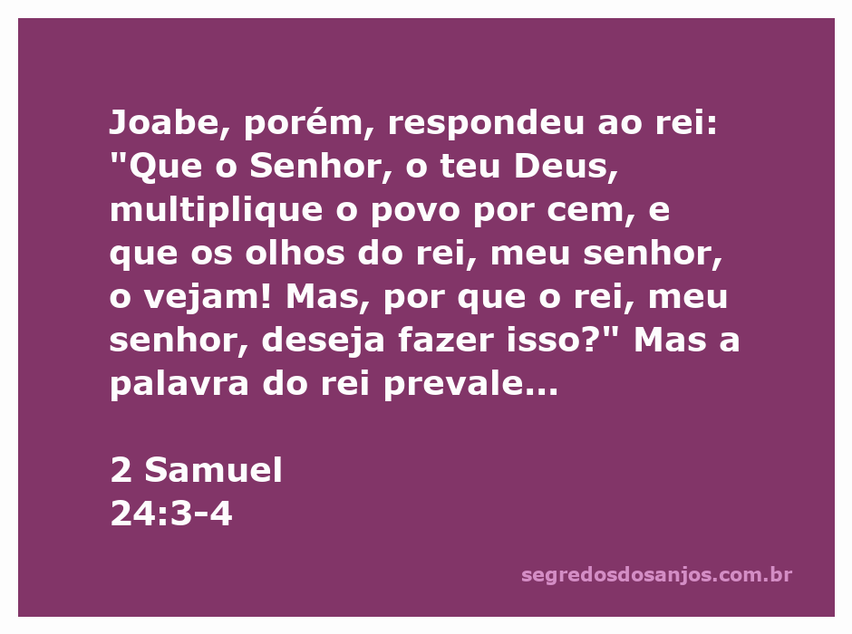 Joabe questiona o rei sobre o censo de Israel, destacando a multiplicação do povo por parte de Deus.