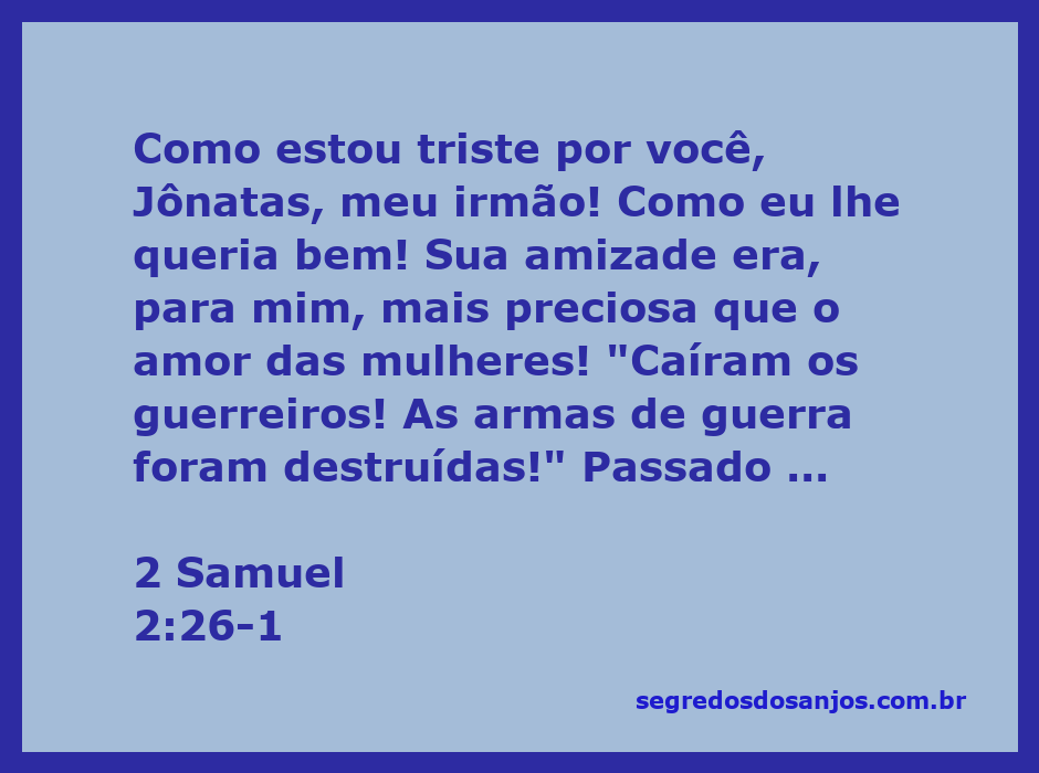 Davi lamenta a morte de Jônatas, expressando sua tristeza e a importância da amizade entre eles.