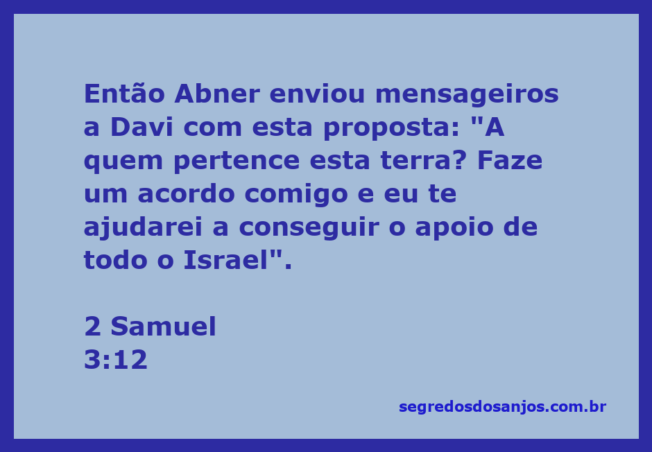 Abner enviando mensageiros a Davi com proposta de aliança sobre a terra de Israel.