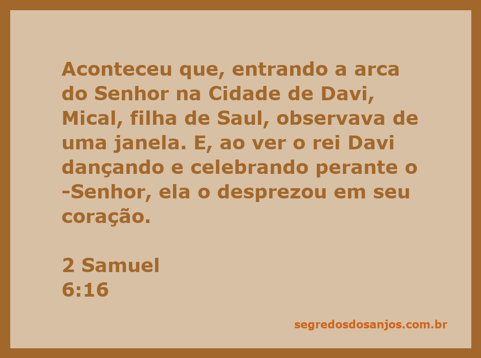 Mical observando Davi dançando enquanto a arca do Senhor entra na Cidade de Davi.