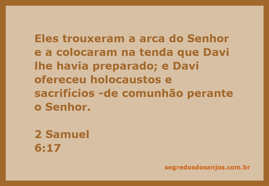 Davi colocando a arca do Senhor na tenda que ele preparou, simbolizando adoração e sacrifício.