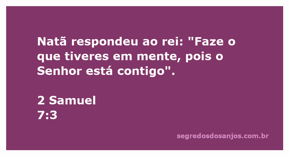Natã aconselhando o rei, transmitindo a mensagem de que o Senhor está com ele.