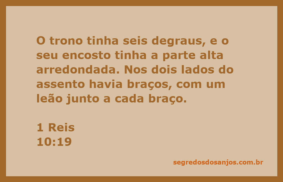 Imagem do trono descrito em 1 Reis 10:19, com seis degraus, encosto arredondado e leões ornamentais.
