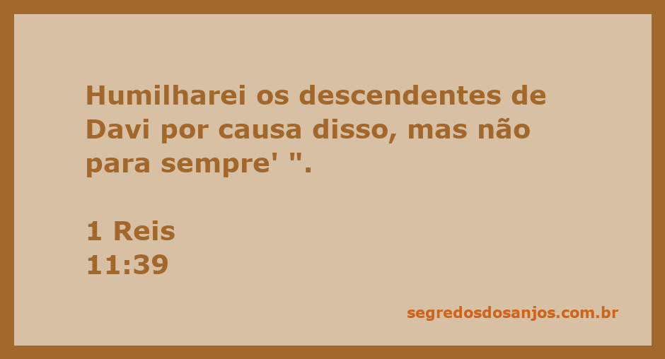 Imagem que representa a passagem bíblica de 1 Reis 11:39 sobre a humilhação dos descendentes de Davi.