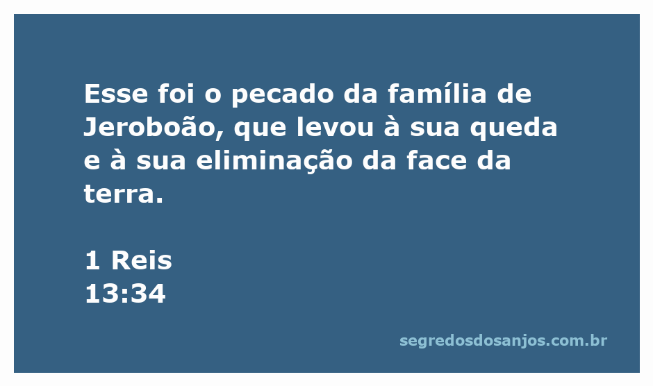 Ilustração do versículo 1 Reis 13:34, destacando o pecado da família de Jeroboão e suas consequências.