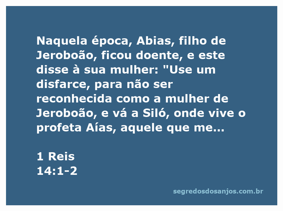 A imagem representa a mulher de Jeroboão disfarçada, indo ao encontro do profeta Aías em Siló.