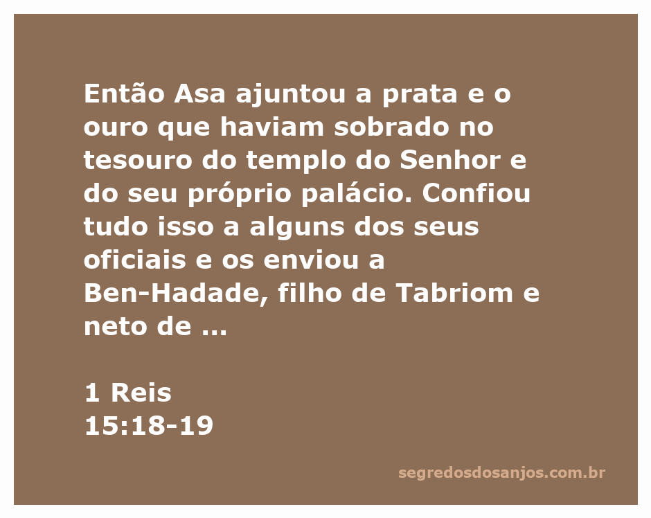 Rei Asa enviando presentes a Ben-Hadade, rei da Síria, para fazer um tratado.