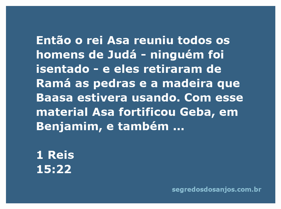 Rei Asa de Judá ordenando a remoção de pedras e madeira de Ramá para fortificar Geba e Mispá.
