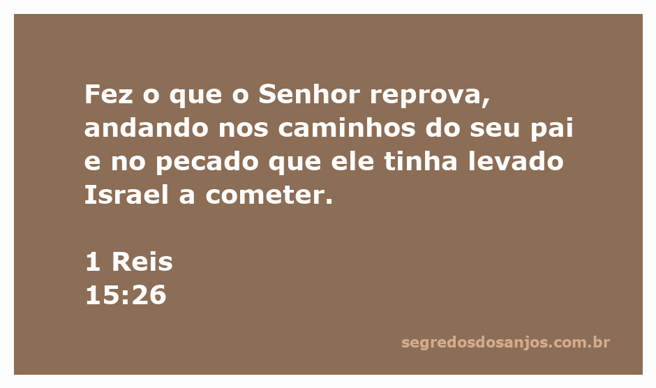 Imagem representativa de 1 Reis 15:26, destacando a desobediência e os pecados de um rei de Israel.
