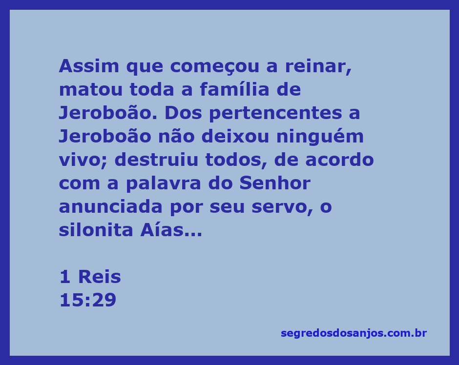 Rei exterminando a família de Jeroboão conforme profecia bíblica.