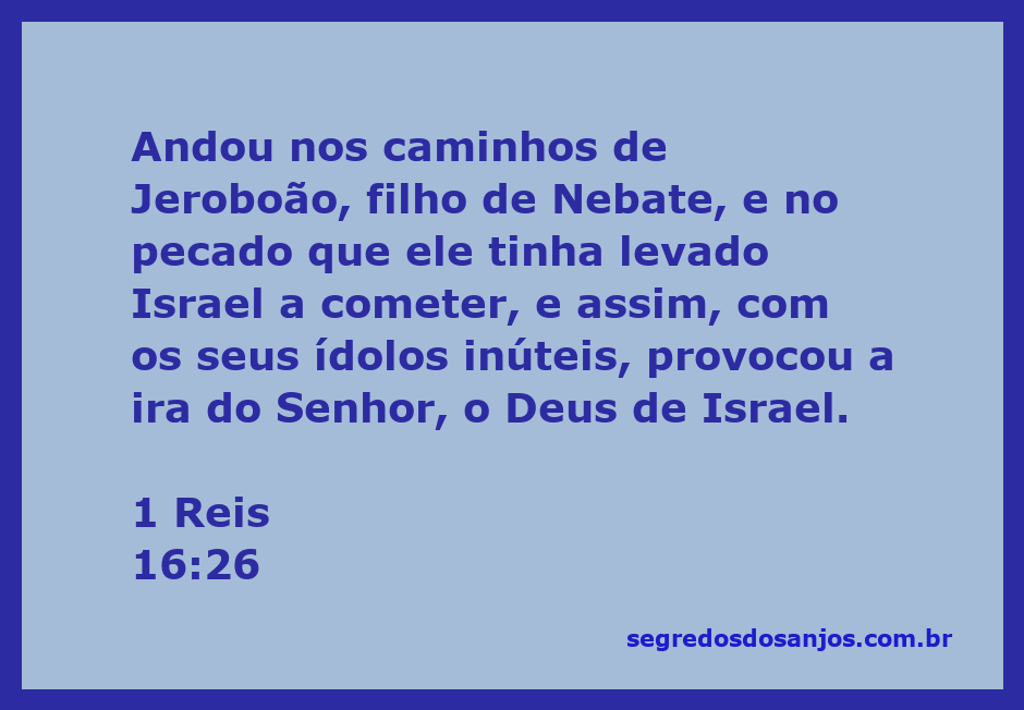 Representação da passagem bíblica de 1 Reis 16:26, que fala sobre os caminhos de Jeroboão e a ira do Senhor.