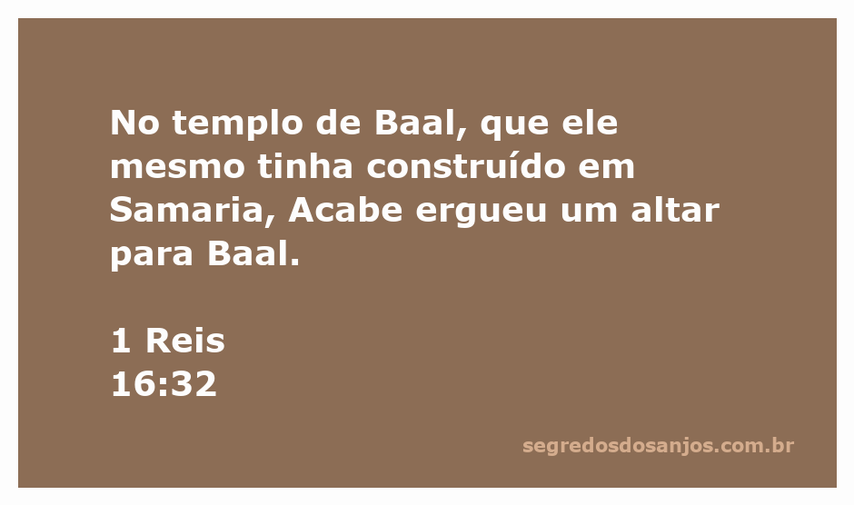 Altar construído por Acabe no templo de Baal em Samaria.
