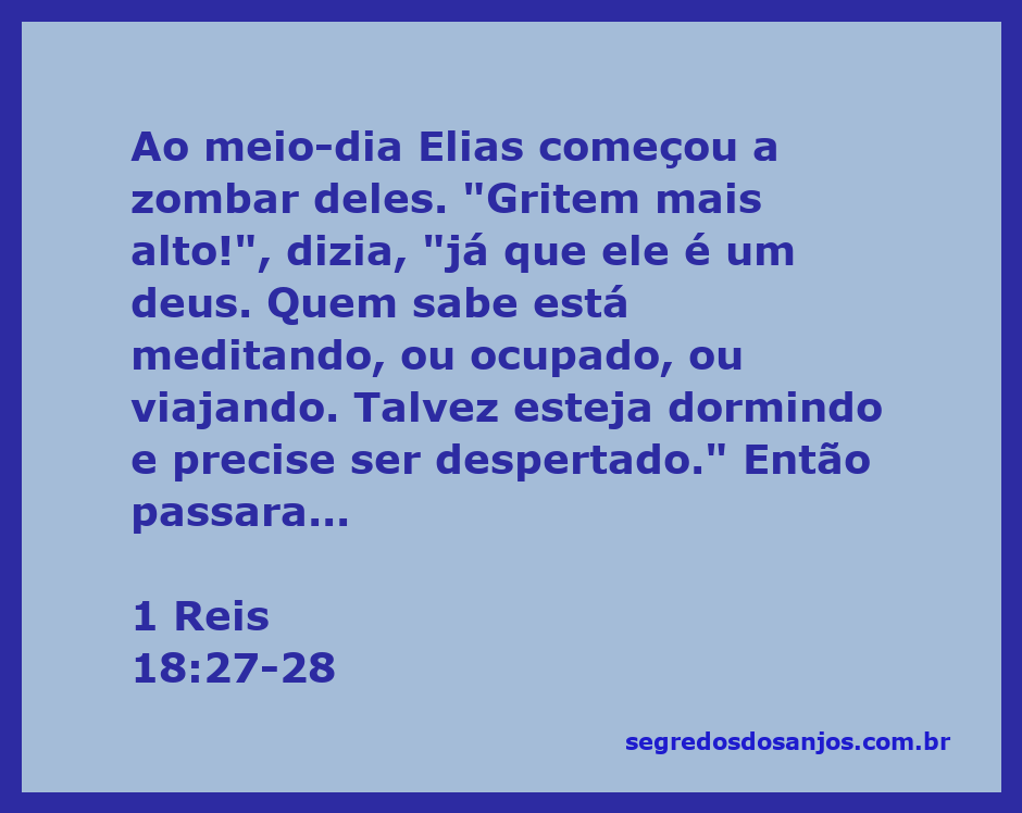 Elias zombando dos profetas de Baal durante o desafio no Monte Carmelo, enfatizando a inatividade do deus deles.
