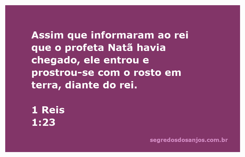 O profeta Natã se prostra diante do rei em sinal de respeito e reverência.