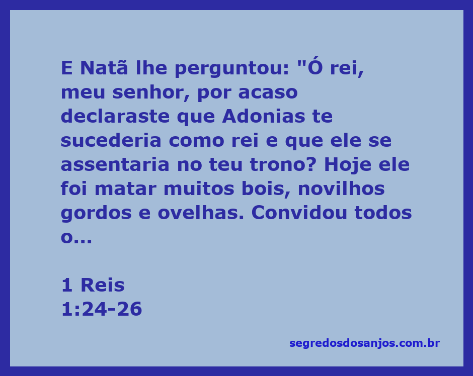 Natã confronta o rei sobre a coroação de Adonias, destacando a conspiração e a exclusão dos verdadeiros aliados.