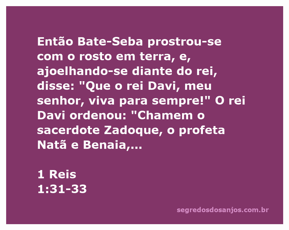 Bate-Seba ajoelhada diante do rei Davi, pedindo que ele viva para sempre, enquanto o rei ordena a coroação de Salomão.