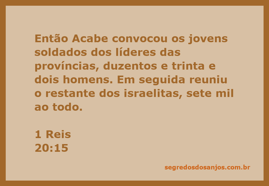 Reunião de soldados israelitas liderados por Acabe para a batalha, representando a convocação de 232 jovens soldados e 7000 israelitas.