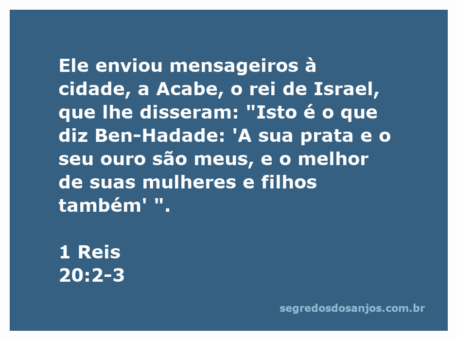 Mensagens de Ben-Hadade ao rei Acabe sobre a posse de bens e família.