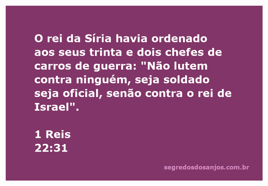 Rei da Síria ordenando aos seus chefes de carros de guerra para não lutar contra ninguém exceto o rei de Israel.