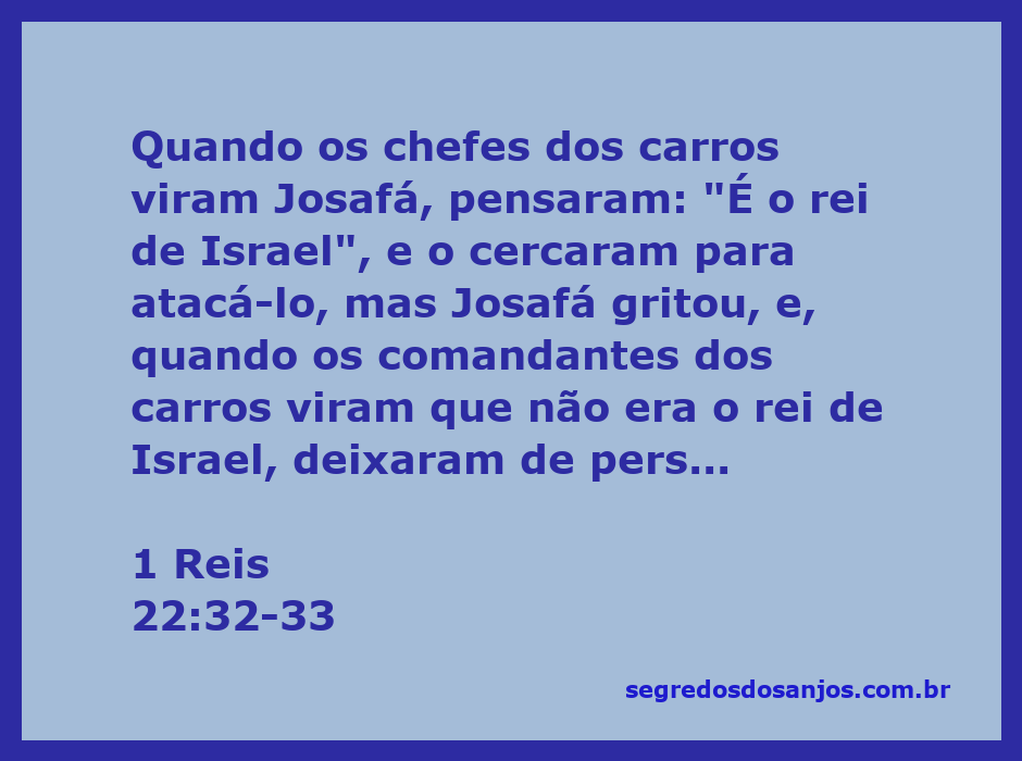 Josafá cercado por chefes dos carros de guerra, em uma cena da batalha descrita em 1 Reis 22:32-33.