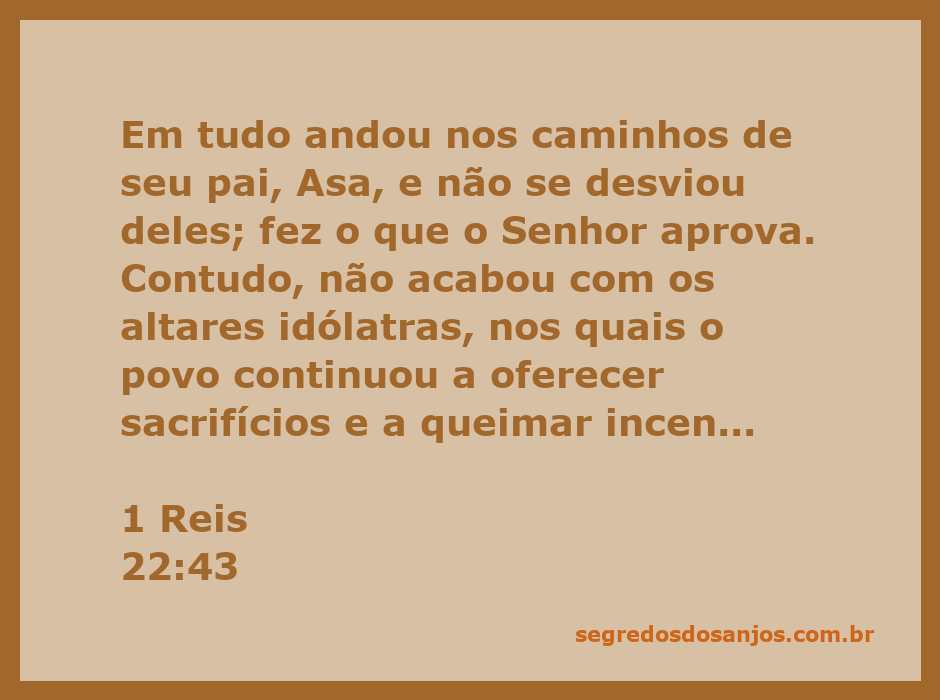 Rei Josafá seguindo os ensinamentos de Asa, mas mantendo altares idólatras.