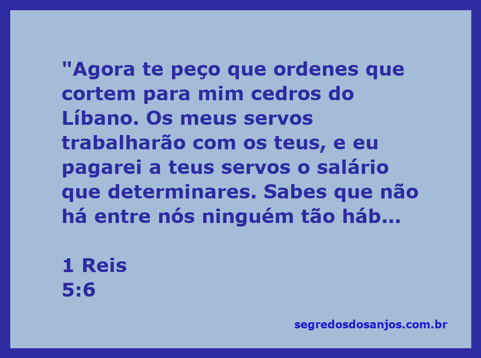 Corte de cedros do Líbano, representando a colaboração entre Salomão e os sidônios.