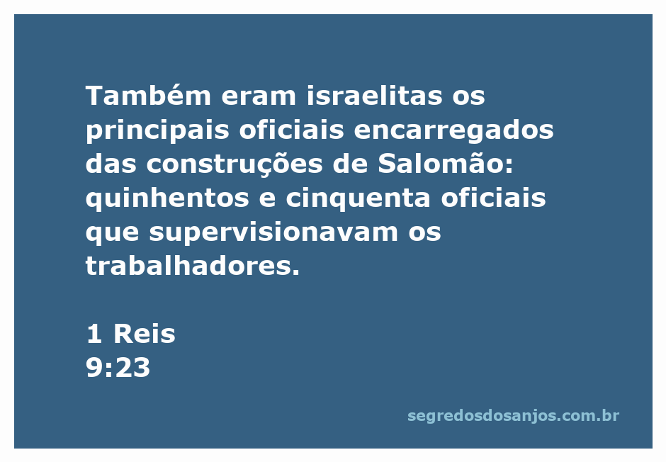 Oficiais israelitas supervisionando as construções do Rei Salomão.