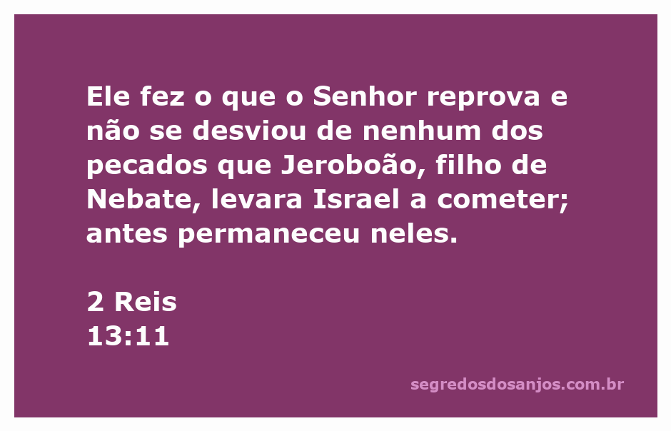 Ilustração do versículo 2 Reis 13:11, que fala sobre a desobediência ao Senhor.