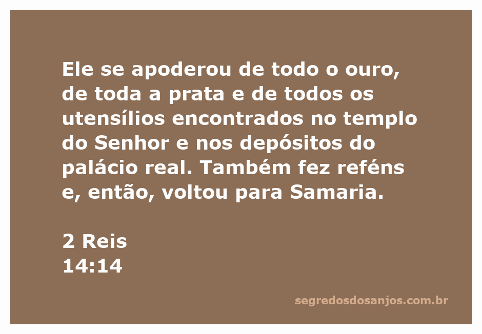 Imagem representando a passagem de 2 Reis 14:14, onde um rei se apodera de tesouros do templo e do palácio.