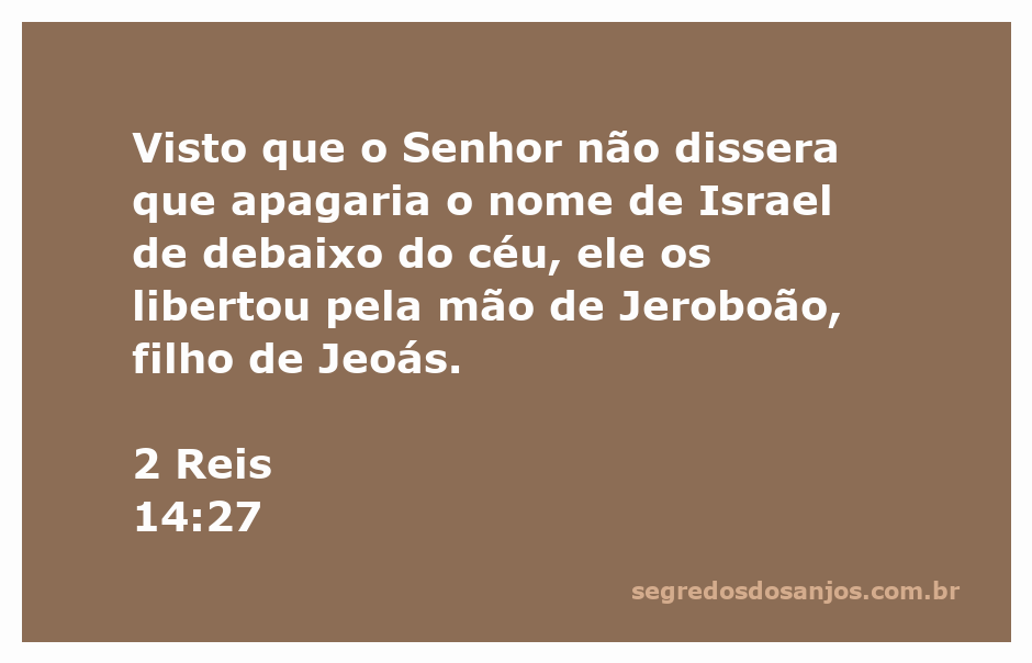 Ilustração da libertação de Israel sob a liderança de Jeroboão, filho de Jeoás, com referência a 2 Reis 14:27.