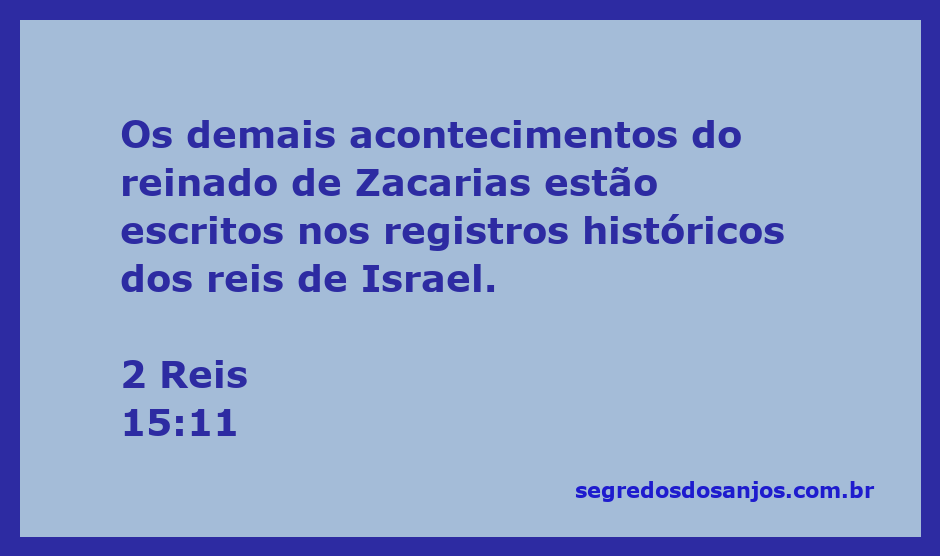 Registro histórico do reinado de Zacarias, conforme descrito em 2 Reis 15:11.