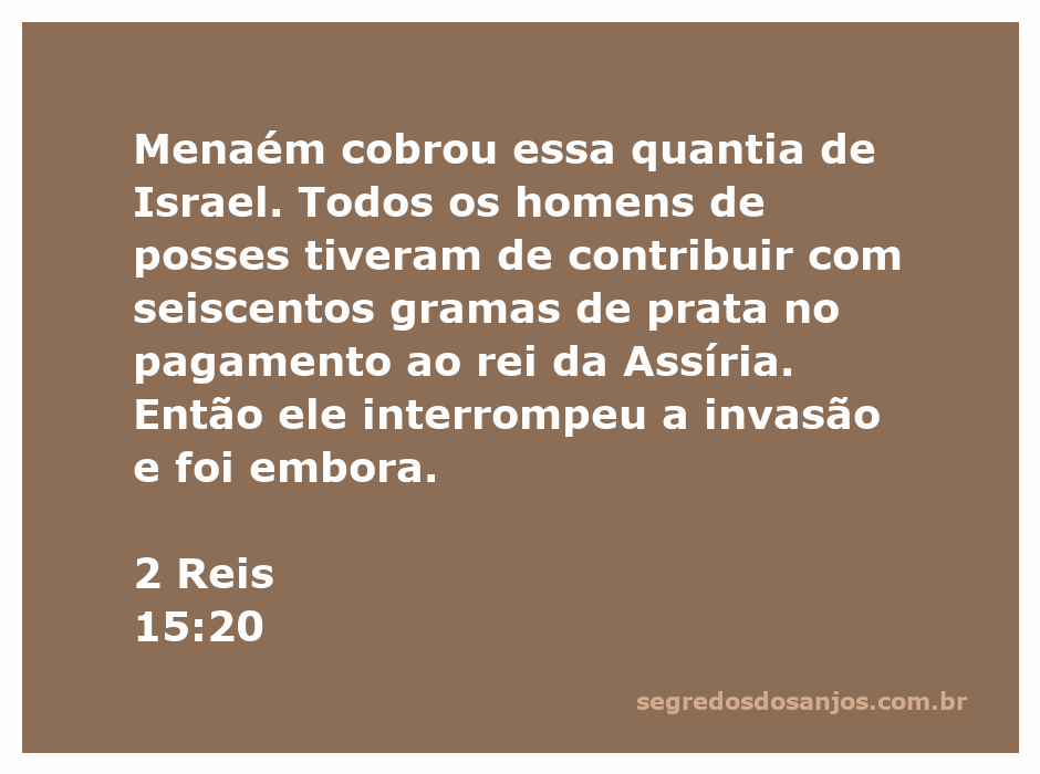 Representação de Menaém cobrando tributo em prata de Israel durante o reinado sobre o povo, conforme 2 Reis 15:20.