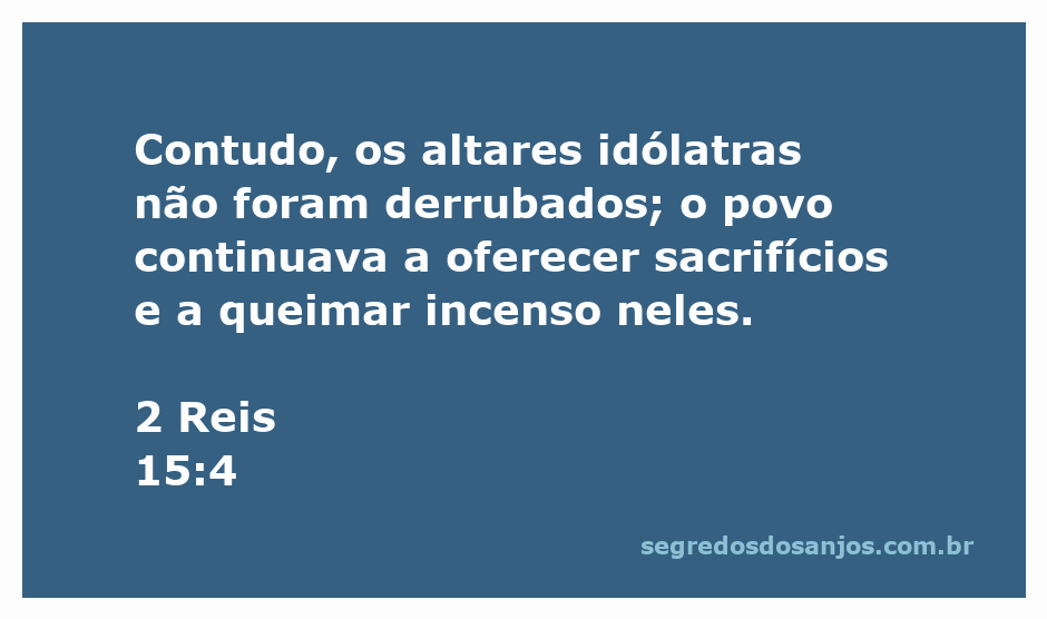 Imagem representando a idolatria e os altares no tempo de 2 Reis 15:4