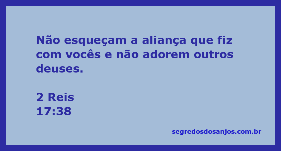 Ilustração da aliança entre Deus e o povo, com ênfase no versículo 2 Reis 17:38 sobre a adoração exclusiva a Deus.