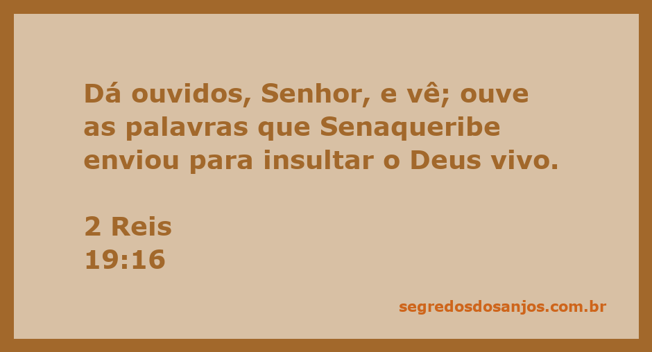 Oração pedindo a Deus que ouça as palavras de Senaqueribe, destacando a fé em Deus vivo.
