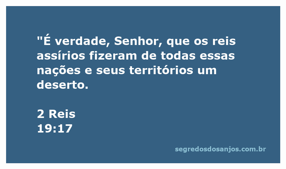 Uma representação visual do versículo 2 Reis 19:17, destacando a devastação causada pelos reis assírios nas nações e seus territórios.