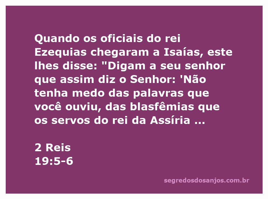 Isaías confortando os mensageiros do rei Ezequias com uma mensagem de Deus sobre as ameaças do rei da Assíria.