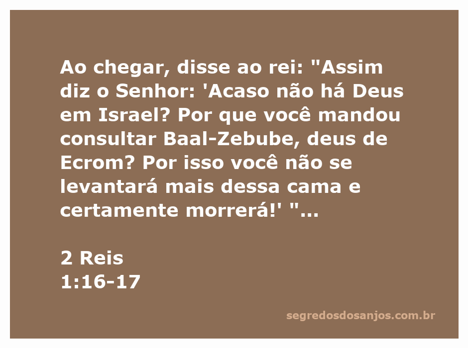 Profeta Elias anuncia a mensagem de Deus ao rei Acazias sobre sua morte iminente.