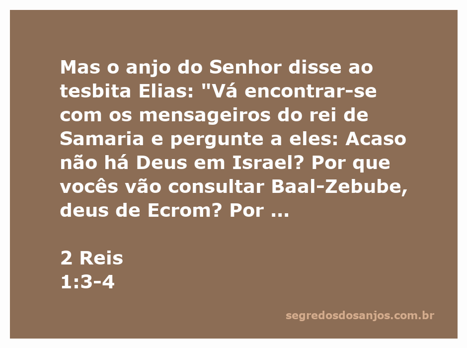 Elias confronta os mensageiros do rei de Samaria sobre a consulta a Baal-Zebube.