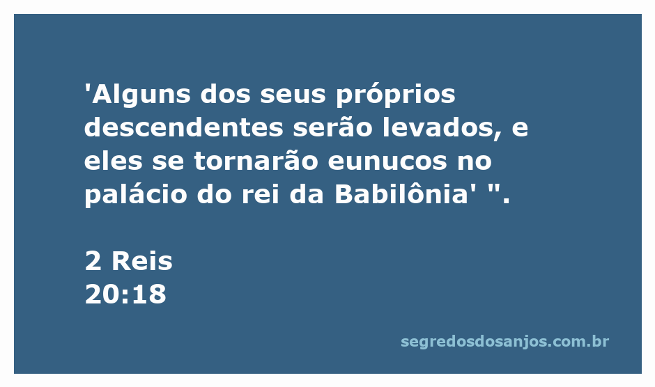 Representação artística da profecia de Isaías sobre os descendentes de Ezequias sendo levados para Babilônia.
