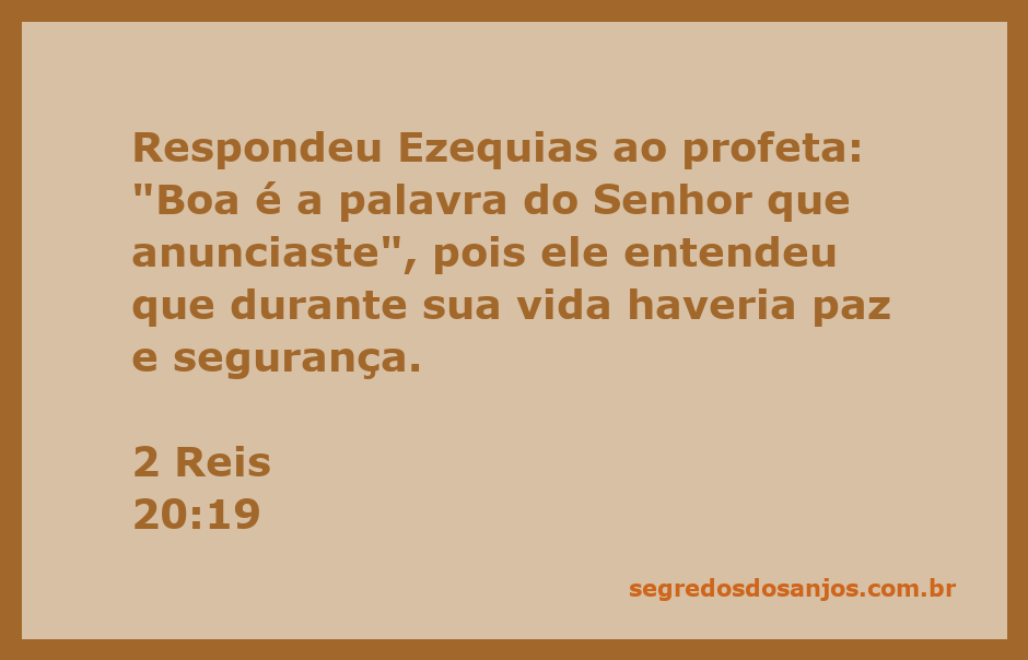 Ezequias agradecendo ao profeta pela palavra do Senhor que trouxe paz e segurança.